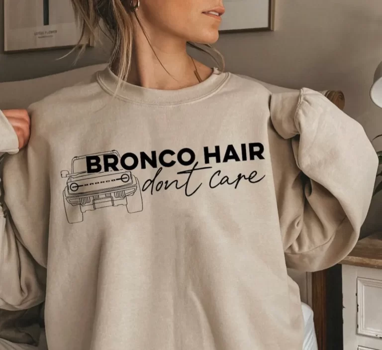 Ford Bronco Gifts Sweatshirt